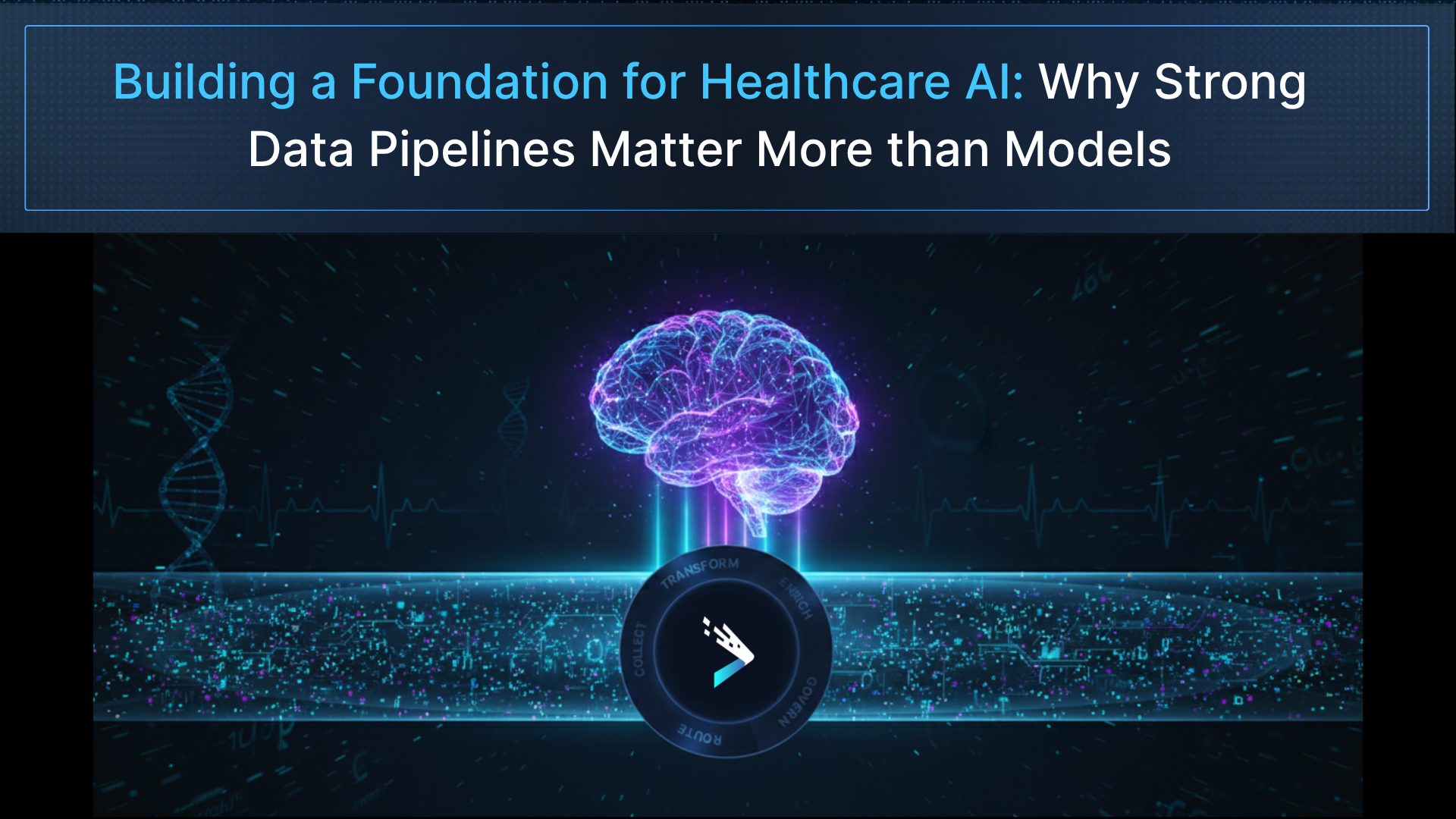 Healthcare AI: Why Strong Data Pipelines Matter More than Models | Databahn